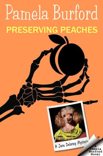 Preserving Peaches - Jane Delaney Mysteries, #5