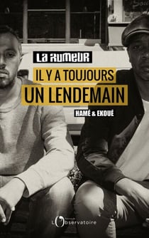 Il y a toujours un lendemain. Hamé et Ekoué - Hamé et Ekoué