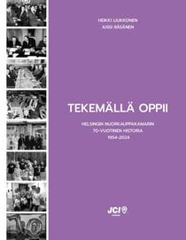 Tekemällä oppii - Helsingin Nuorkauppakamarin 70-vuotinen historia 1954-2024