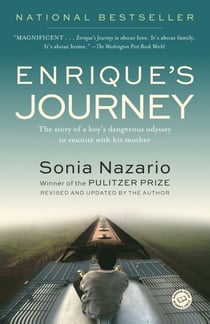 Enrique's Journey - The Story of a Boy's Dangerous Odyssey to Reunite with His Mother