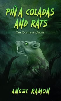 Pina Coladas and Rats: The Ultimate Collection - Pina Coladas and Rats, #5