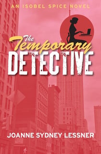 The Temporary Detective - Isobel Spice Mysteries, #1
