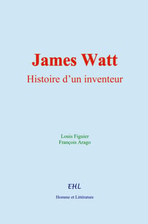 James Watt - Histoire d’un inventeur