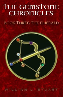The Gemstone Chronicles Book Three: The Emerald - The Gemstone Chronicles, #3
