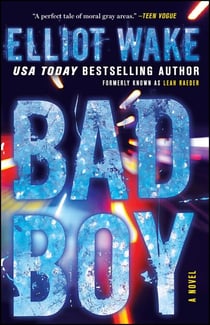 Bad Boy - A Novel
