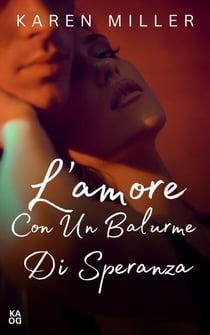 L'amore con un barlume di speranza