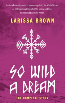 So Wild A Dream: The Complete Story - So Wild A Dream