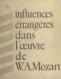 Les influences étrangères dans l'œuvre de W. A. Mozart - Paris, 10-13 octobre 1956