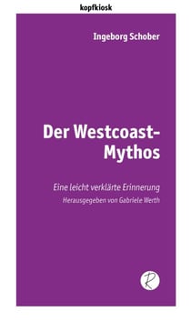Der Westcoast-Mythos - Eine leicht verklärte Erinnerung