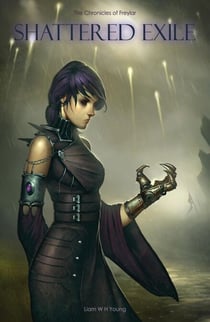 Shattered Exile - The Chronicles of Freylar, #3