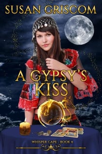 A Gypsy's Kiss - Whisper Cape, #4