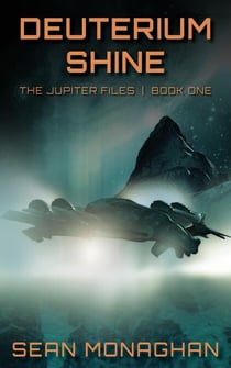 Deuterium Shine - The Jupiter Files, #1