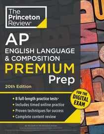 Princeton Review AP English Language & Composition Premium Prep, 20th Edition - 8 Practice Tests + Digital Practice Online + Content Review