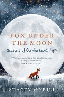 Fox Under the Moon - Seasons of Comfort and Hope