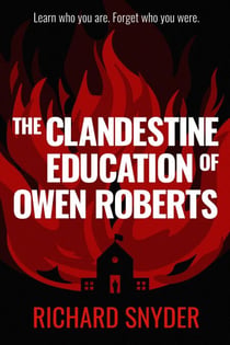 The Clandestine Education of Owen Roberts