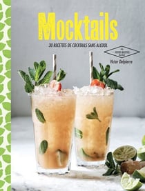 Mocktails - 30 recettes de cocktails sans alcool