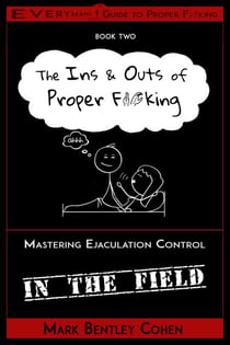 The Ins and Outs of Proper F*cking - Everyman's Guide to Proper F*cking, #2