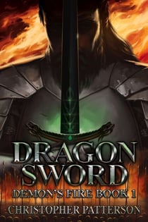 Dragon Sword: Demon's Fire Book 1 - Dream Walker Chronicles, #4