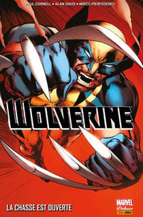 Wolverine Marvel now T01 - La chasse est ouverte
