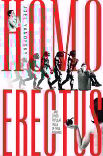 Homo Erectus - And Other Popular Tales of True Romance