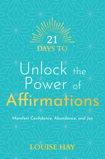 21 Days to Unlock the Power of Affirmations - Manifest Confidence, Abundance, and Joy