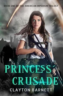 Princess' Crusade - American Imperium Trilogy