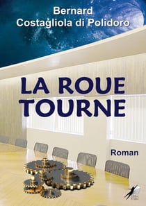 La Roue Tourne - Roman