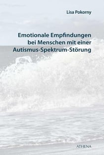 Emotionale Empfindungen bei Menschen mit Autismus-Spektrum-Störung