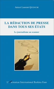 La rédaction de presse dans tous ses états - Le journalisme au scanner