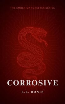 Corrosive - The Ember Manchester Series, #2