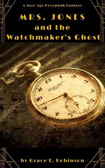 Mrs. Jones and the Watchmaker's Ghost - The Adventures of Mrs. Jones