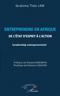 Entreprendre en Afrique - De l'état d'esprit à l'action - Leadership entrepreneurial
