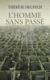 L'homme sans passé - Freud et la tragédie historique