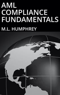 AML Compliance Fundamentals - Regulatory Compliance Essentials, #2