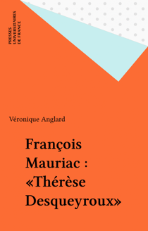 François Mauriac : «Thérèse Desqueyroux»