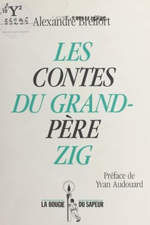 Les contes du grand-père Zig