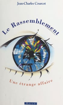 Le rassemblement : une étrange affaire