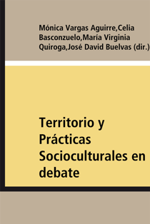 Territorio y Prácticas Socioculturales en debate - Aportes desde América Latina
