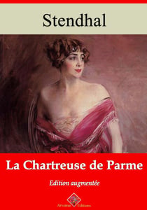 La Chartreuse de Parme – suivi d'annexes - Nouvelle édition 2019