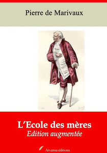 L’École des mères – suivi d'annexes - Nouvelle édition 2019