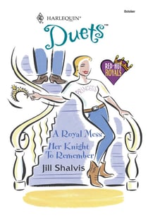 A Royal Mess / Her Knight To Remember - A Royal Mess / Her Knight To Remember