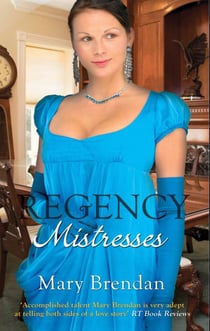 Regency Mistresses - A Practical Mistress / The Wanton Bride