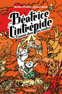 Béatrice l’intrépide Comme dans les contes