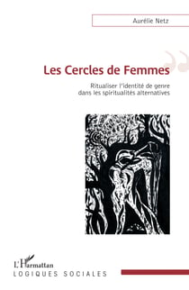 Les Cercles de Femmes - Ritualiser l'identité de genre dans les spiritualités alternatives