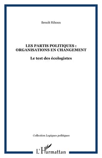 LES PARTIS POLITIQUES : ORGANISATIONS EN CHANGEMENT - Le test des écologistes