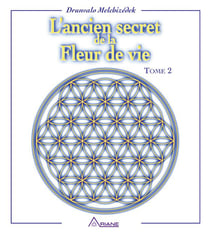 L'ancien secret de la fleur de vie - Tome 2