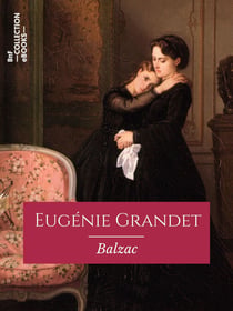 Eugénie Grandet - Scènes de la vie de province