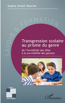 Transgression scolaire au prisme du genre - De l'invisibilité des filles à la survisibilité des garçons