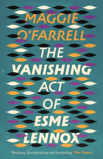 The Vanishing Act of Esme Lennox - The Sunday Times Bestseller from the Author of Hamnet
