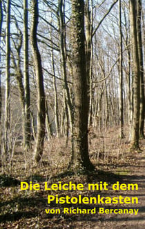 Die Leiche mit dem Pistolenkasten - Ein Krimi der John-Rollins-Reihe